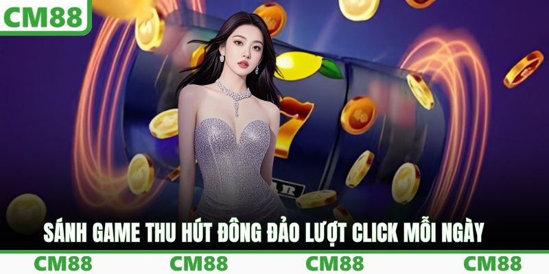 Sánh game thu hút đông đảo lượt click mỗi ngày